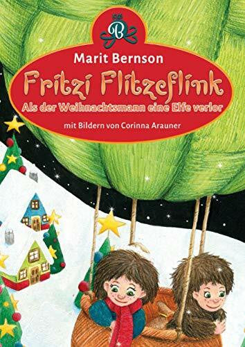 Marit Bernson Fritzi Flitzeflink: Als der Weihnachtsmann eine Elfe verlor