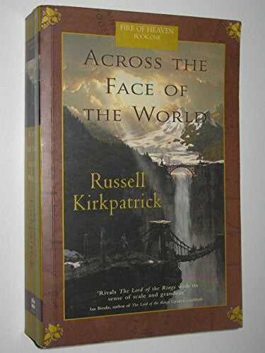 Kirkpatrick, Russell Across the Face of the World (Fire of Heaven)