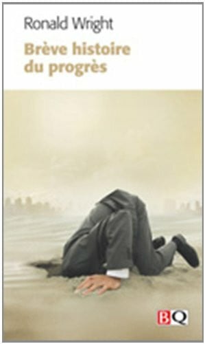 Wright, Ronald BREVE HISTOIRE DU PROGRES