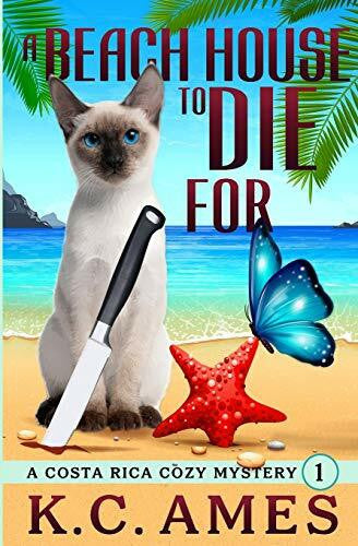 Ames, K.C. A Beach House To Die For (Mariposa Beach Cozy Mysteries, Band 1)
