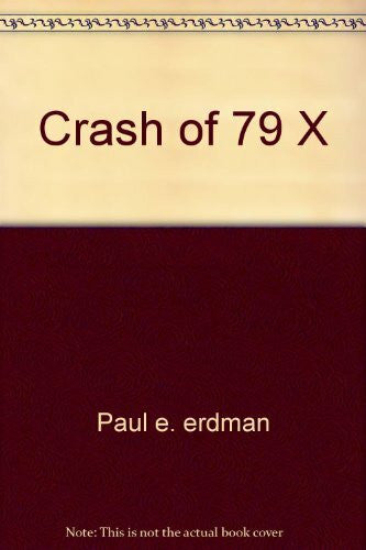 Paul e. erdman CRASH OF 79 X