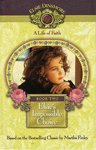 Mission City Press Elsie's Impossible Choice: Book 2 (Life of Faith)