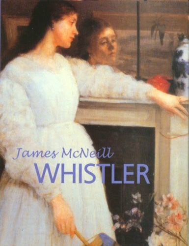Chaleyssin, Patrick Whistler: James McNeill Whistler (Great Masters)