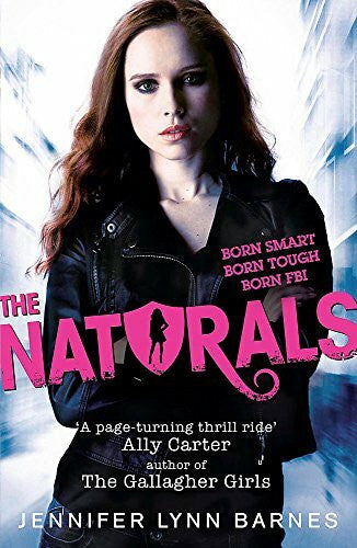 Barnes, Jennifer Lynn The Naturals: Book 1