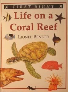 lionel-bender Life on a Coral Reef (First sight)