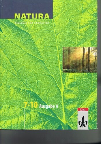 Wichert, Günther Natura - Biologie für Gymnasien. Neubearbeitung: Natura, Biologie für Gymnasien, Ausgabe A für Mecklenburg-Vorpommern und Thüringen, Neubearbeitung, 7.-10. Schuljahr