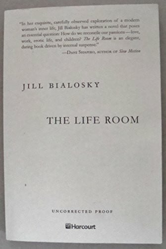 Bialosky, Jill The Life Room