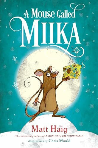 Mould, Chris A Mouse Called Miika