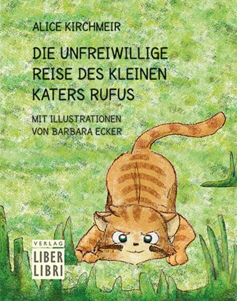 Ecker, Barbara Die unfreiwillige Reise des kleinen Katers Rufus