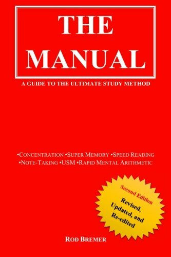 Bremer, Mr Rod The Manual: A Guide to the Ultimate Study Method (USM), Second Edition