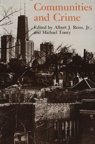 Tonry, Michael Crime and Justice, Volume 8: Communities and Crime (Crime and Justice, 8, Band 8)