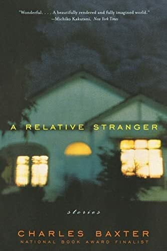 Baxter, Charles A Relative Stranger: Stories (Norton Paperback)