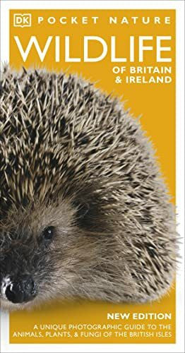 DK Pocket Nature Wildlife of Britain and Ireland: A unique Photographic Guide to the Animals and Plants of the British Isles