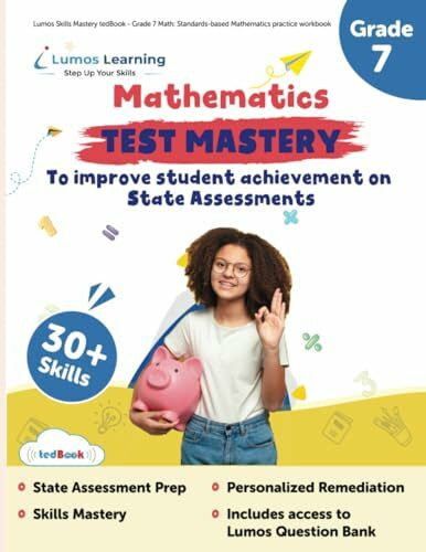 Learning, Lumos Lumos Skills Mastery tedBook - Grade 7 Math: Standards-based Mathematics practice workbook (Skills Mastery by Lumos Learning, Band 6)