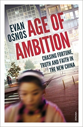 Osnos, Evan Age of Ambition: Chasing Fortune, Truth and Faith in the New China