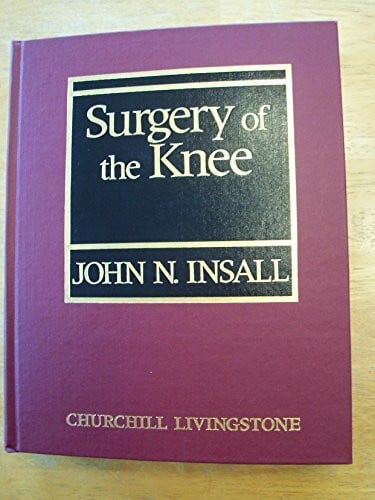 Insall, John N. Surgery of the Knee