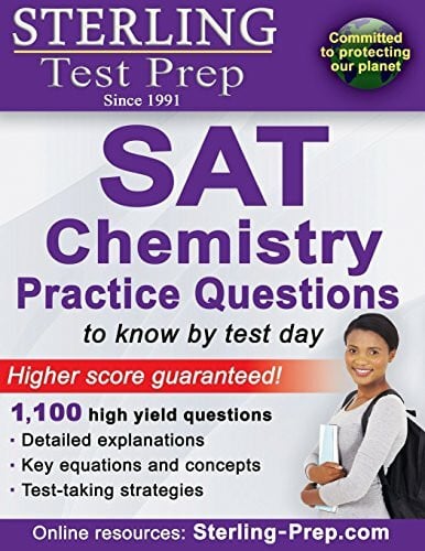 Prep, Sterling Test Sterling Test Prep SAT Chemistry Practice Questions: High Yield SAT Chemistry Questions with Detailed Explanations