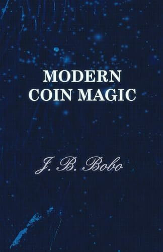 Bobo, J. B. Modern Coin Magic