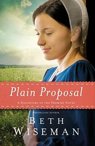 Wiseman, Beth Plain Proposal (A Daughters of the Promise Novel, Band 5)
