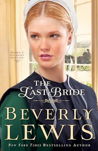 Lewis, Beverly Last Bride (Home to Hickory Hollow, 5)