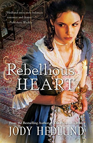 Hedlund, Jody Rebellious Heart