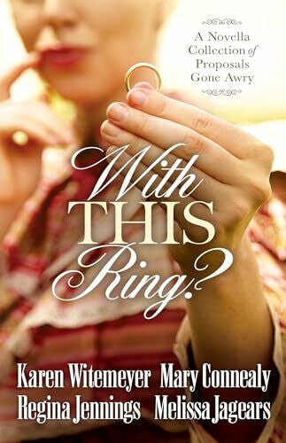 Witemeyer, Karen With This Ring?
