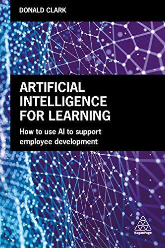 Clark Artificial Intelligence for Learning: How to use AI to Support Employee Development