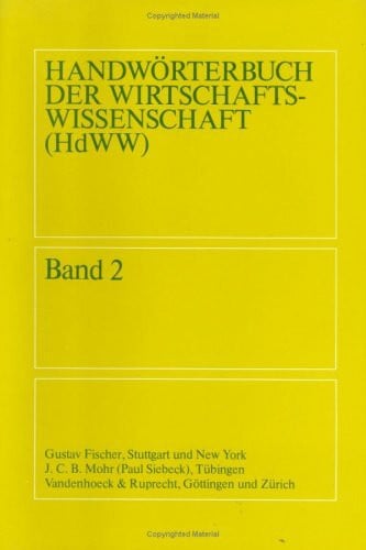 Vandenhoeck & Ruprecht Handwörterbuch der Wirtschaftswissenschaft (HdWW) Band 02 (Abhandl.d.akad.der Wissensch. Phil.-hist.klasse 3.folge)