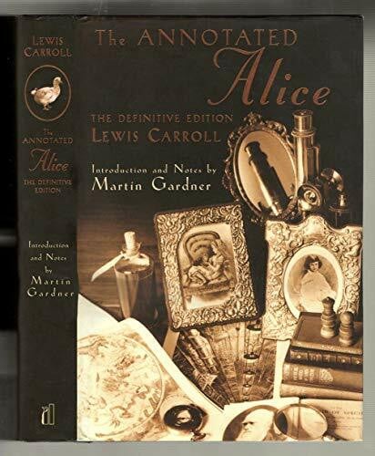 Tenniel., John The Annotated Alice: The Definitive Edition:Alice's Adventures in Wonderland And Through the Looking-Glass
