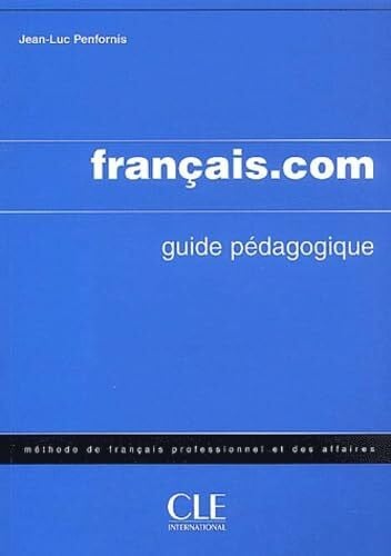 Penfornis Francais.com Teacher's Guide (Intermediate/Advanced): Livre Du Professeur 2