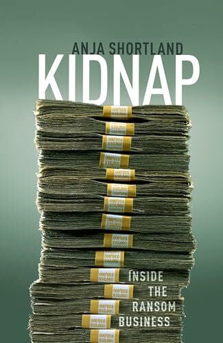 Shortland, Anja Kidnap: Inside the Ransom Business