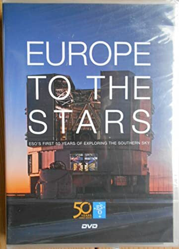 Christensen, Lars Lindberg Europe to the Stars: ESO's first 50 years of exploring the southern sky