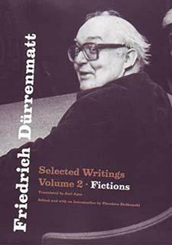 Ziolkowski, Theodore Friedrich Durrenmatt: Selected Writings, Fictions