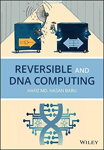 Babu, Hafiz M. H. Reversible and DNA Computing