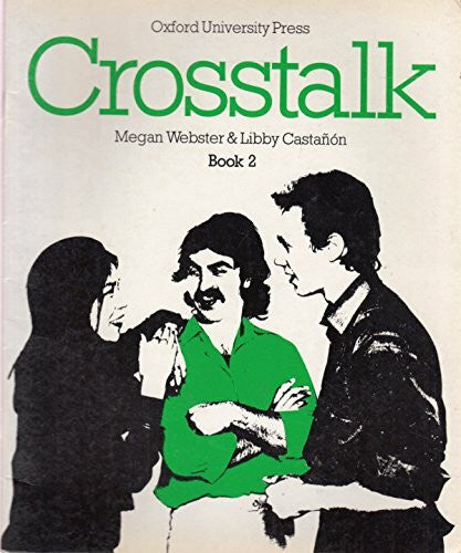 Castanon, Libby Communication Tasks and Games for Students of English at the Pre-intermediate Level (Bk. 2) (Crosstalk)