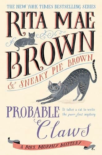Brown, Rita Mae Probable Claws: A Mrs. Murphy Mystery