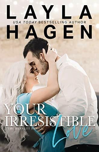 Hagen, Layla Your Irresistible Love (The Bennett Family, Band 1)