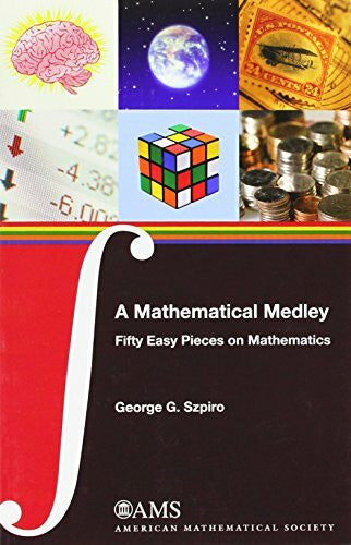 Burke, Eva A Mathematical Medley: Fifty Easy Pieces on Mathematics (Monograph Books)
