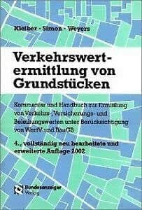 Weyers, Gustav Verkehrswertermittlung von Grundstücken. Kommentar und Handbuch zur Ermittlung von Verkehrs-, Versicherung- und Beleihungswerten unter Berücksichtigung von WertV und BauGB. 4