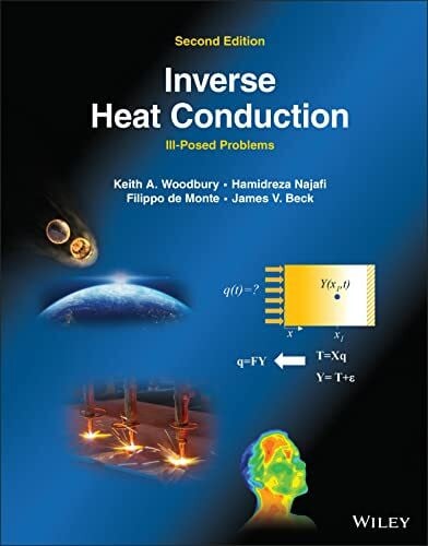 Beck, James V. Inverse Heat Conduction: Ill-Posed Problems