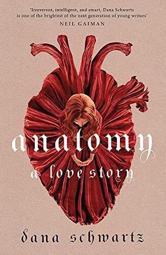 Schwartz, Dana Anatomy: A Love Story: the must-read Reese Witherspoon Book Club Pick (The anatomy duology, 1)