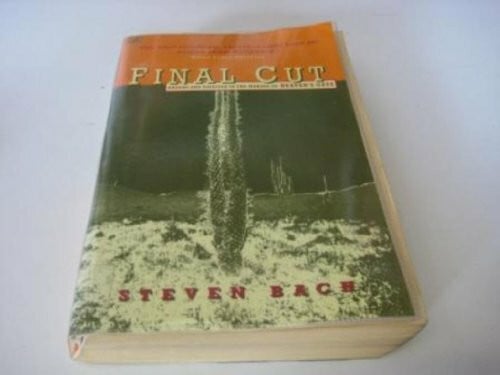 Bach, Steven Final Cut: Dreams and Disaster in the Making of 'Heaven's Gate'
