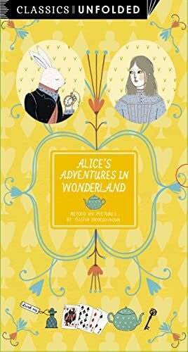Bryksenkova, Yelena Classics Unfolded: Alice's Adventures in Wonderland: See the World's Greatest Stories Unfold in 16 Scenes