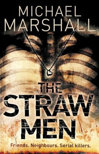 Marshall, Michael The Straw Men (The Straw Men Trilogy, Band 1)