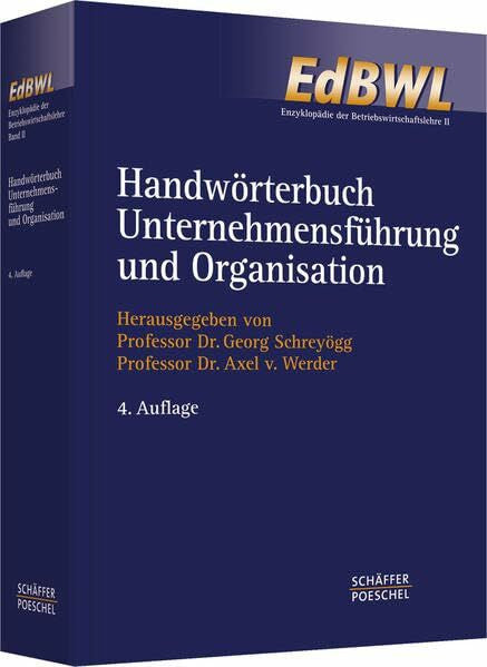 Schreyögg, Georg Handwörterbuch Unternehmensführung und Organisation (HWO) (Enzyklopädie der Betriebswirtschaftslehre (EdBWL))