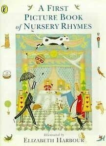 Harbour, Elizabeth A First Picture Book of Nursery Rhymes (Picture Puffin S.)