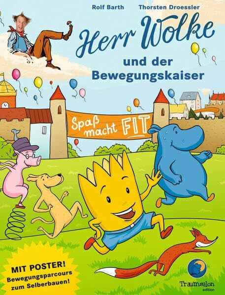 Barth, Rolf Herr Wolke und der Bewegungskaiser: Spaß macht fit!