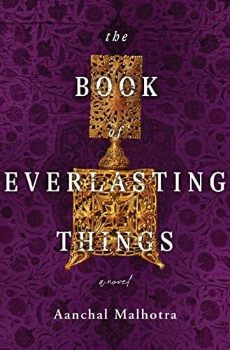 Malhotra, Aanchal Book of Everlasting Things