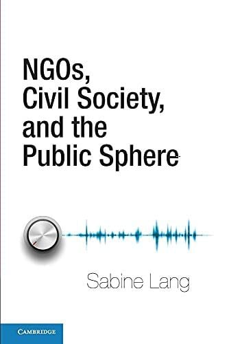 Lang, Sabine Ngos, Civil Society, and the Public Sphere