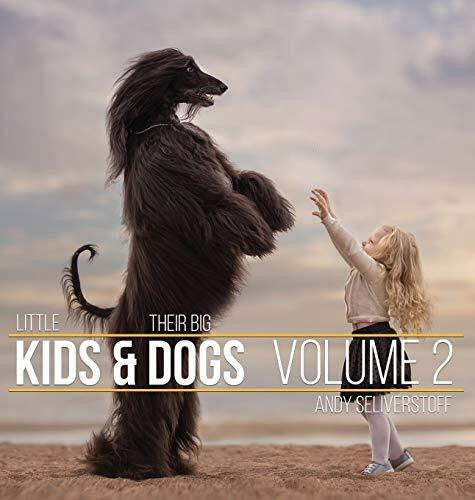 Seliverstoff, Andy Little Kids and Their Big Dogs: Volume 2